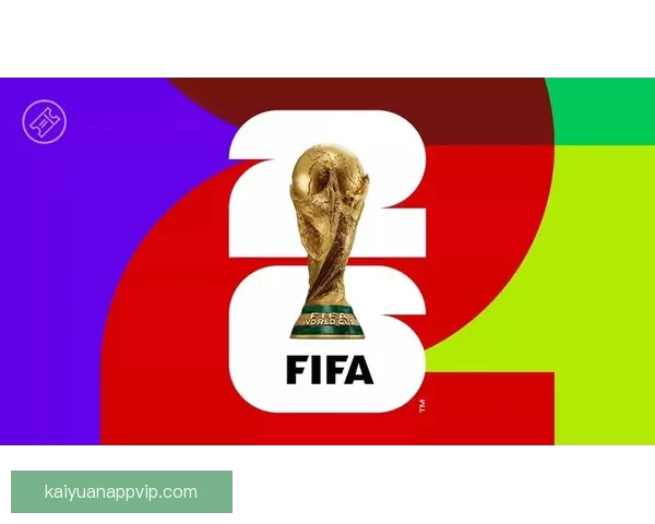 聚焦2026世界杯参赛球队格局与各洲强队晋级前景全景观察深度